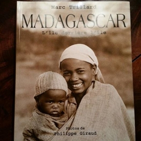 Madagascar l’île derrière l’île de marc trillard