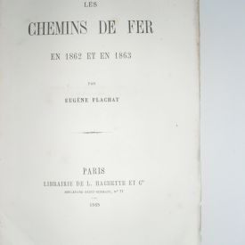 Les chemins de fer en 1862 et en 1863  par eugène flachat.paris hachette & cie 1863.