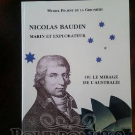 Nicolas baudin, marin et explorateur ou le mirage de l'australie