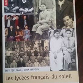 Les lycées français du soleil :creusets cosmopolites de la tunisie,de l'algérie et du maroc