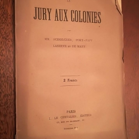 Le jury aux colonies, par mm. schoelcher, pory-papy, laserve et de mahy 